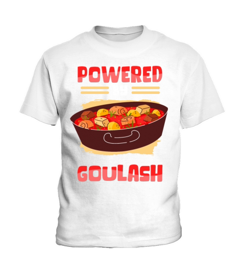 Powered By Goulash Hungarian Goulash Kids T-Shirt