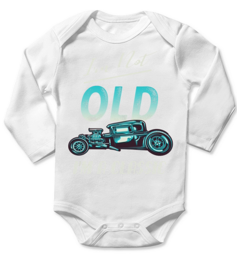 Im Not Old Classic Car Vintage Hot Rod Long Sleeve Baby One-Piece