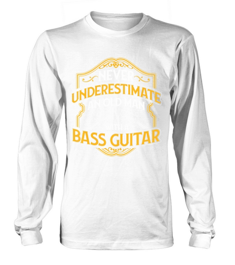 Bassist Men Old Man With A Bass Guitar Long sleeved Unisex