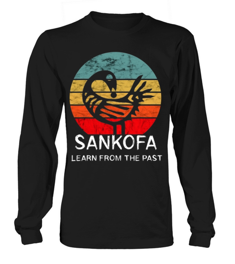 Sankofa Retro Vintage Learn From The Past African Long sleeved Unisex