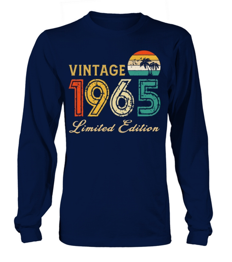 Vintage 1965 Limited Edition Made In 1965 Birthday Long sleeved Unisex