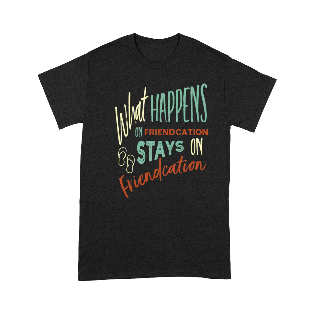 Vacation What Happens On Friendcation Stays On Premium T-shirt