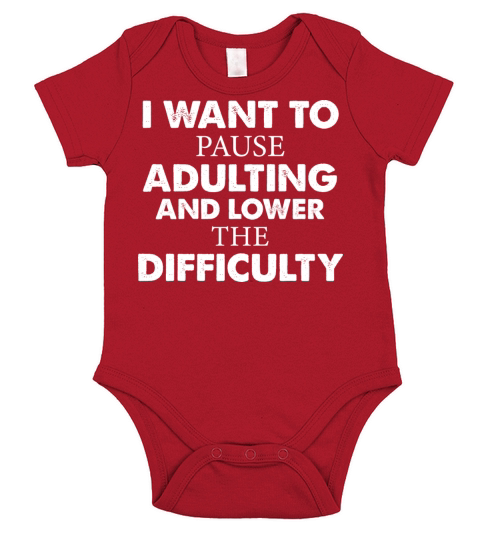I Want To Pause Adulting And Lower The Difficulty Short Sleeve Baby One-Piece