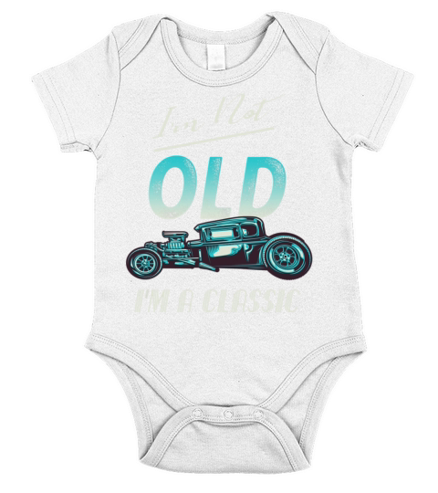 Im Not Old Classic Car Vintage Hot Rod Short Sleeve Baby One-Piece