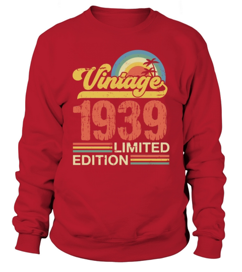 Retro Vintage 1939 Limited Edition Sweatshirt Unisex
