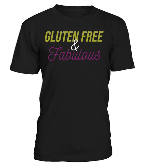 Gluten Free And Fabulous T-Shirt Unisex