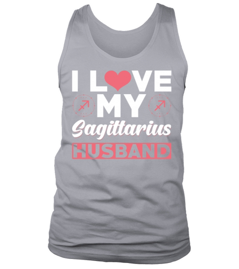 I love my Sagittarius Husband Tank Top Unisex