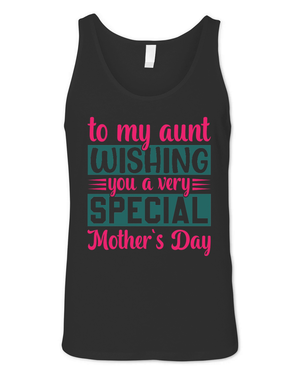 To My Aunt Wishing You A Very Special Mother`s Day Unisex Jersey Tank