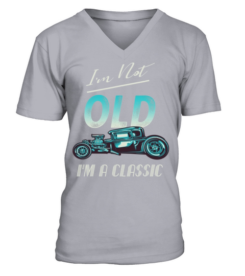 Im Not Old Classic Car Vintage Hot Rod V-Neck T-shirt