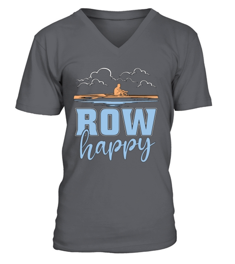 Rowing Row Happy Oarsmen Boat Water Sports Rower V-Neck T-shirt