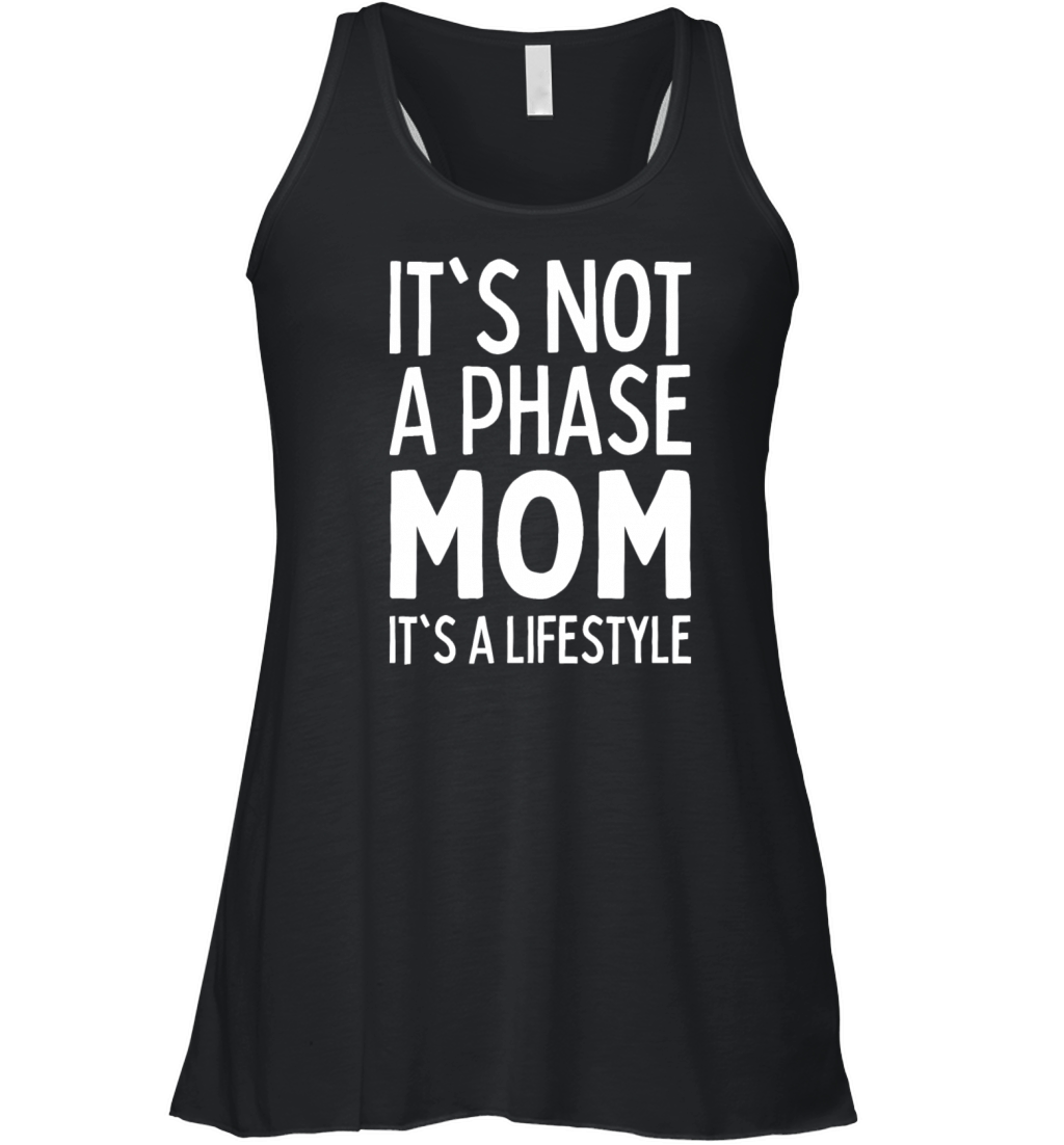 Its Not A Phase Mom Its A Lifestyle Emo Music Women's Flowy Tank Top