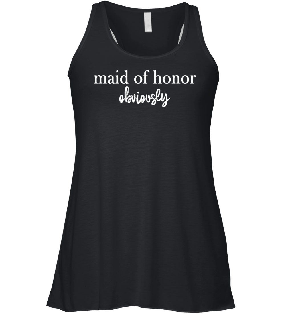 Maid Of Honor Obviously Quote Women's Flowy Tank Top