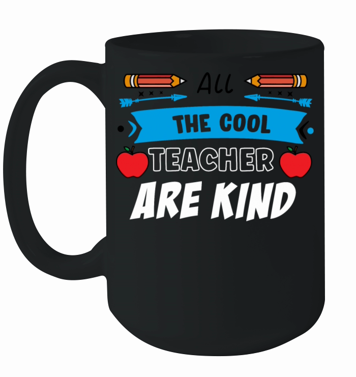 All the cool teacher are kind Ceramic Mug