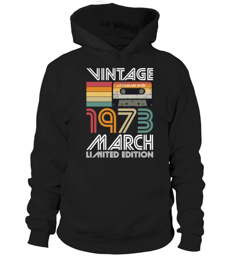 50th birthday march 1973 vintage 1973 Hoodie Unisex