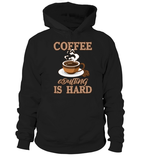 Coffee Adulting Is Hard Queen Latte Art Barista Hoodie Unisex