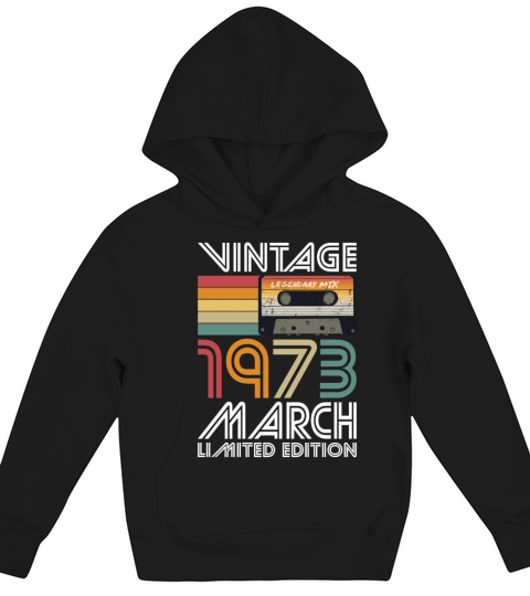 50th birthday march 1973 vintage 1973 Kids Hoodie