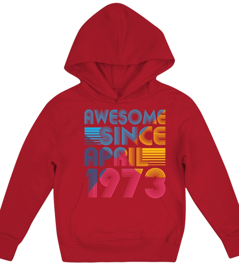 50th birthday vintage april 1973 awesome 1973 Kids Hoodie
