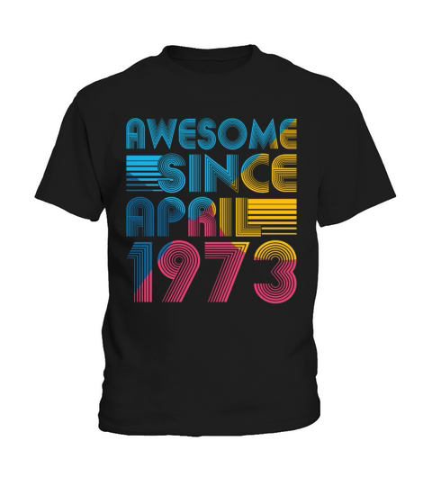 50th birthday vintage april 1973 awesome 1973 Kids T-Shirt