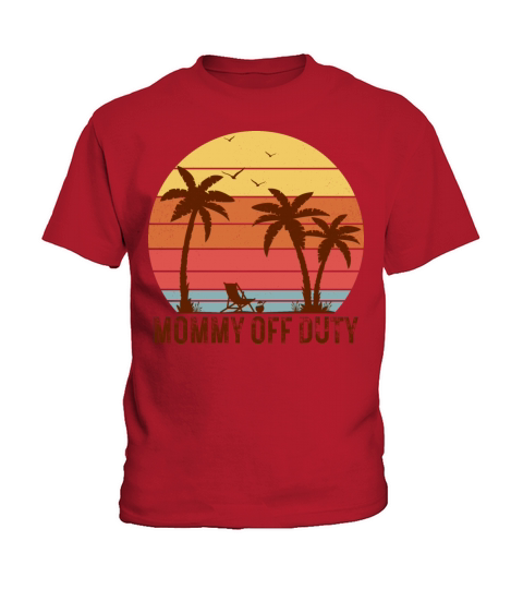 Mommy Off Duty Vintage Sunset Summer Vacation Mom Kids T-Shirt