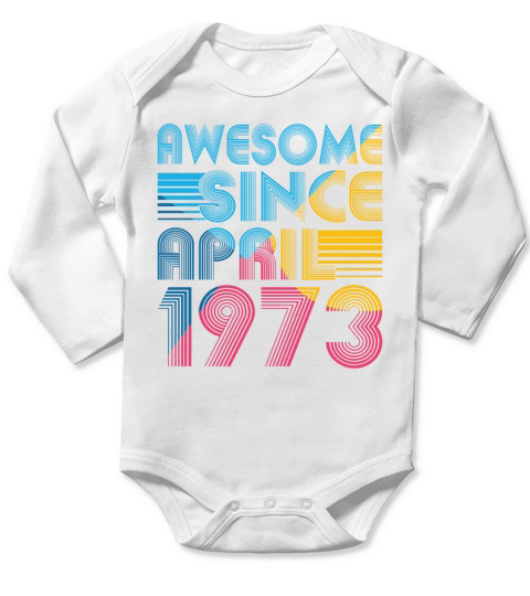 50th birthday vintage april 1973 awesome 1973 Long Sleeve Baby One-Piece