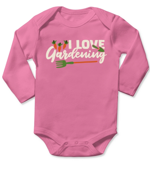 I Love Gardening Horticulture Ideas Gardener Long Sleeve Baby One-Piece