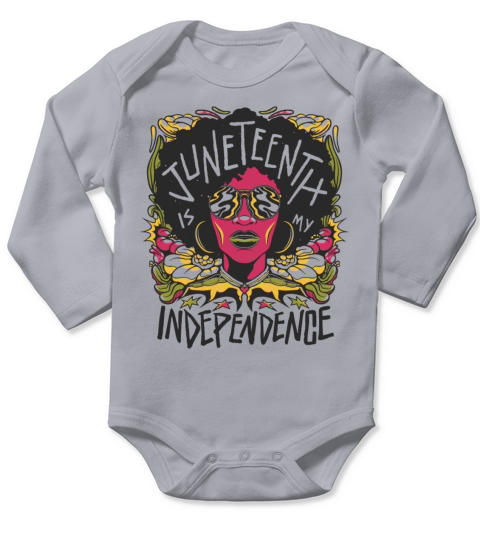 Juneteenth is My Independence Long Sleeve Baby One-Piece