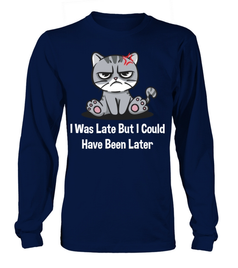 I Was Late But I Could Have Been Later Funny Sloth Long sleeved Unisex