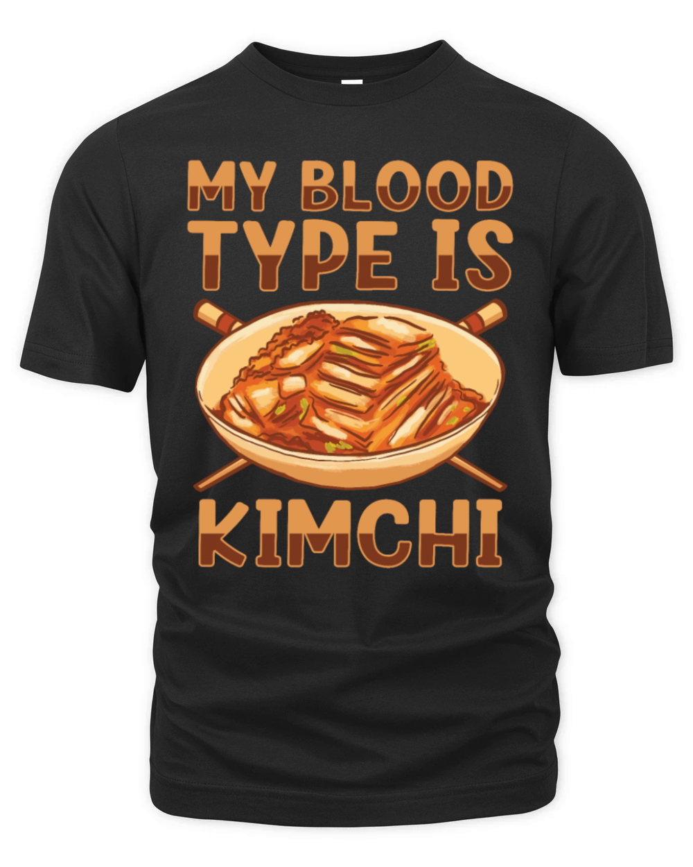 My Blood Type Is Kimchi Lover Korean Food Organic Unisex T-shirt