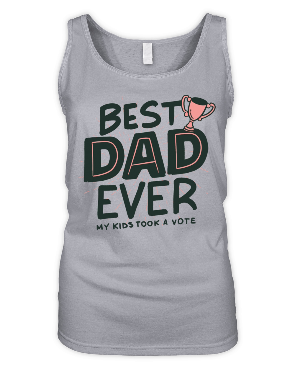 Best Dad Trophy Funny A Trophy And The Quote Best Organic Women's Tank Top