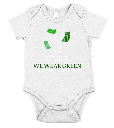 MENTAL HEALTH MATTERS WE WEAR GREEN MENTAL HEALTH Short Sleeve Baby One-Piece