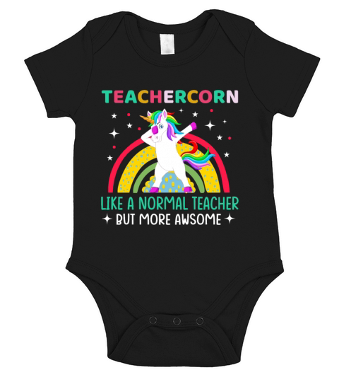 Unicorns Teachercorn Like A Normal Teacher Short Sleeve Baby One-Piece