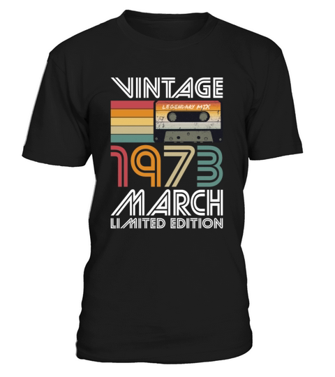 50th birthday march 1973 vintage 1973 T-Shirt Unisex