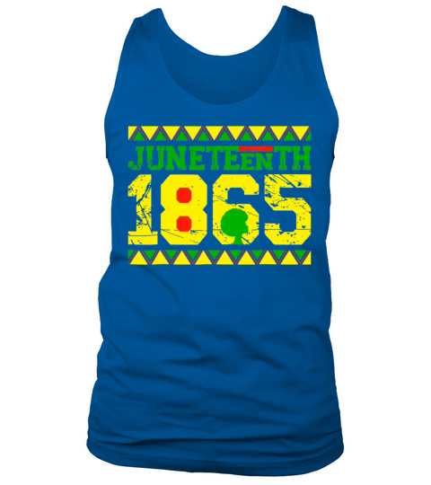 Juneteenth Is My Independence Day Since 1865 Tank Top Unisex