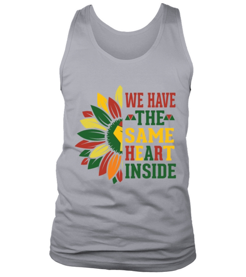 The Same Heart Inside Black History Juneteenth Tank Top Unisex