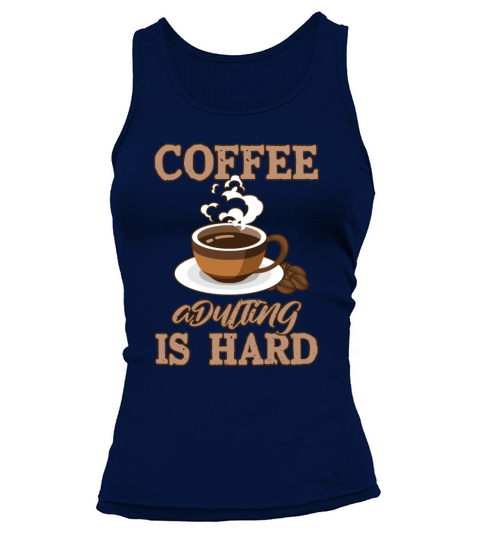 Coffee Adulting Is Hard Queen Latte Art Barista Tank top Woman