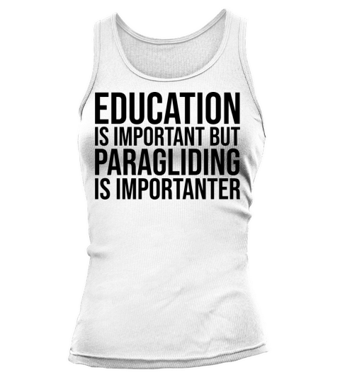 Paragliding Is Importanter Tank top Woman