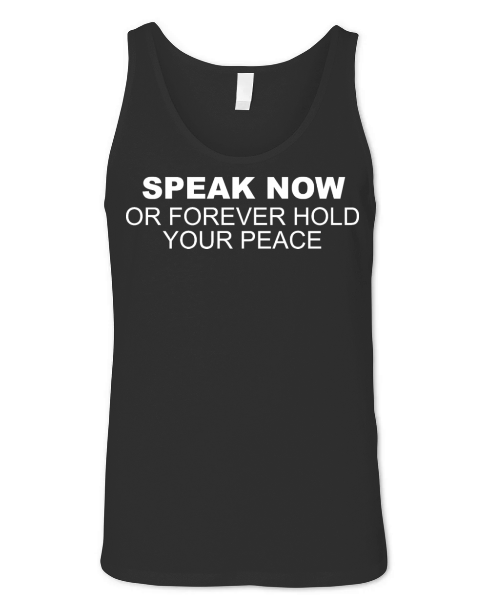 Speak Now Or Forever Hold Your Peace Unisex Jersey Tank