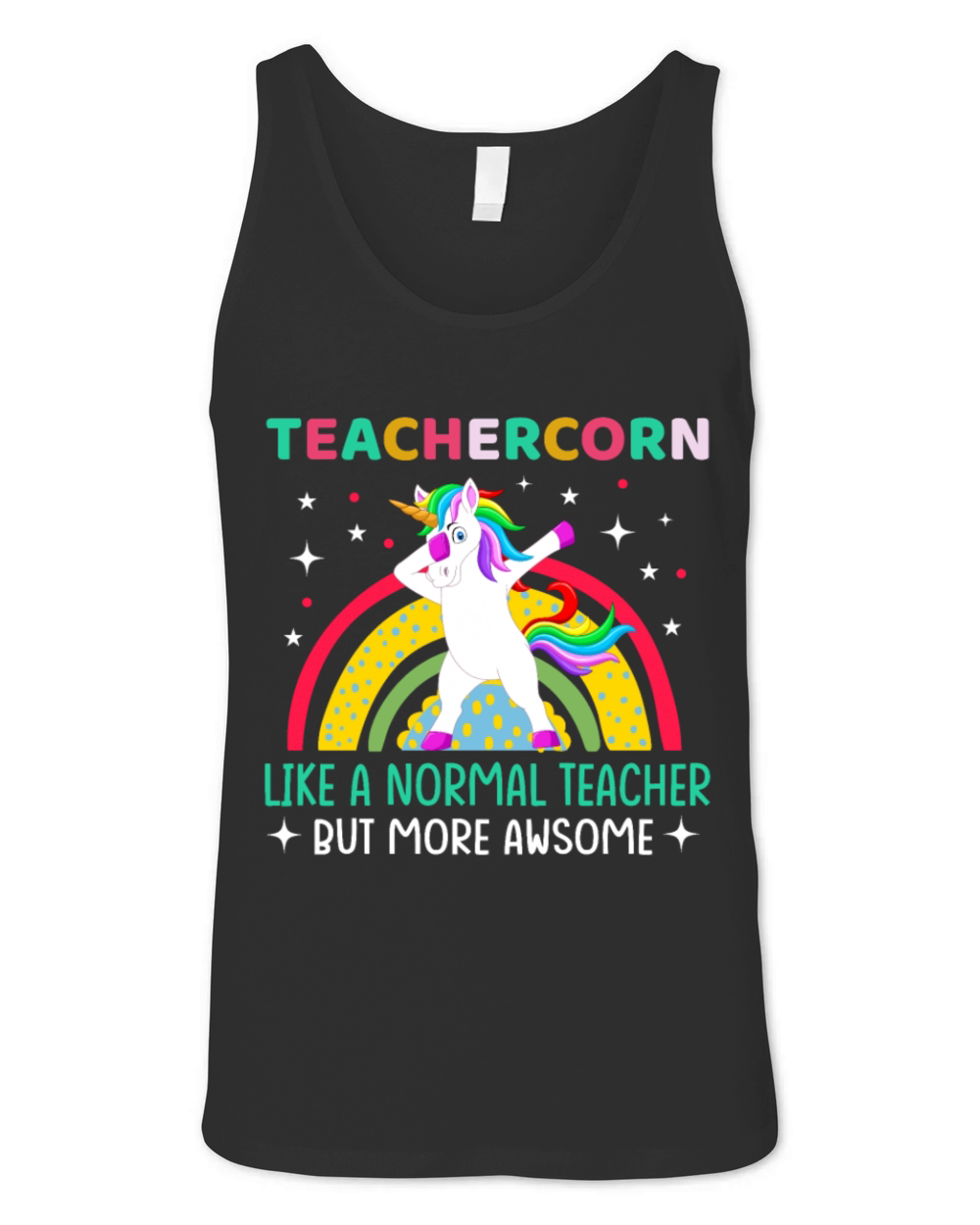 Unicorns Teachercorn Like A Normal Teacher Unisex Jersey Tank
