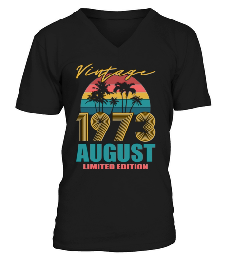 50th birthday august 1973 vintage 1973 V-Neck T-shirt