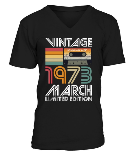 50th birthday march 1973 vintage 1973 V-Neck T-shirt