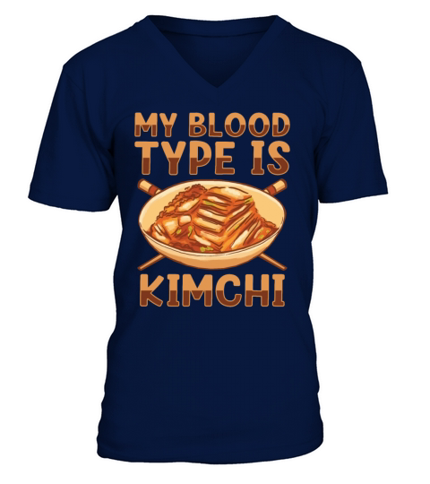 My Blood Type Is Kimchi Lover Korean Food V-Neck T-shirt