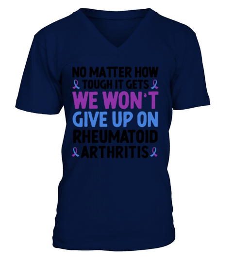 Rheumatoid Arthritis Is A Challenge But Were Up V-Neck T-shirt