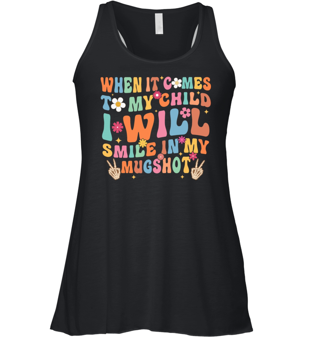 When It Comes To My Child Women's Flowy Tank Top