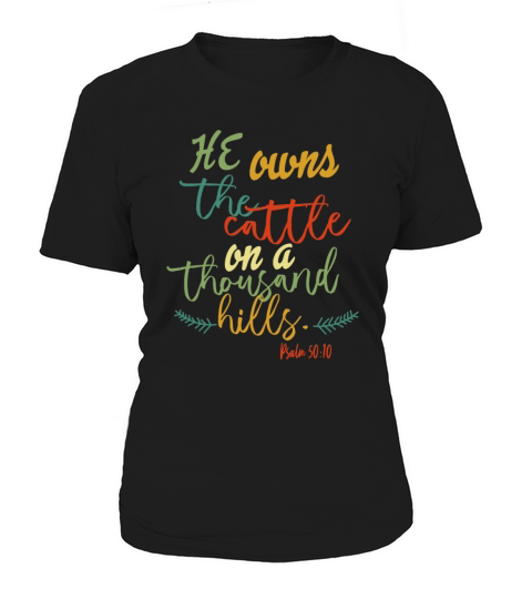He Owns The Cattle On A Thousand Hills Women's T-Shirt