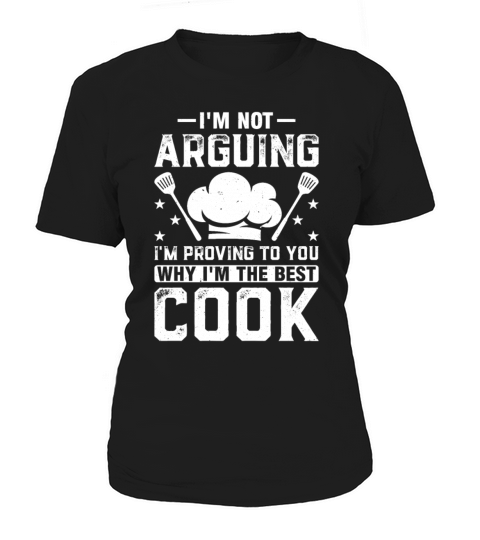 Im Not Arguing Im Proving To You Why Im The Best Women's T-Shirt