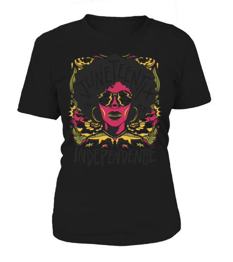 Juneteenth is My Independence Women's T-Shirt
