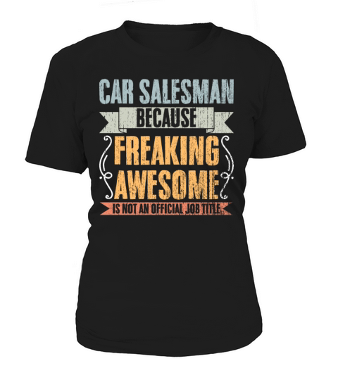 Vintage Car Salesman Job Title An Auto Dealer Women's T-Shirt