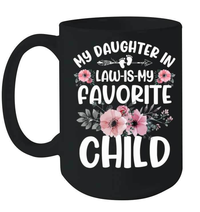 My Daughter-In-Law Is My Favorite Child Ceramic Mug