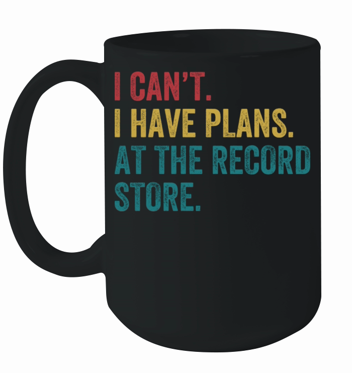 Plans At The Record Store Funny Vinyl Lp Collector Ceramic Mug