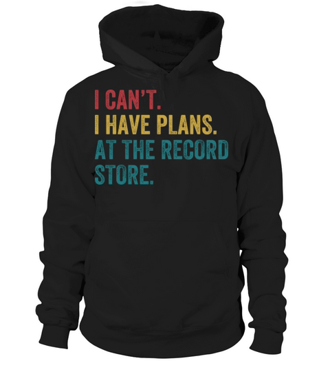 Plans At The Record Store Funny Vinyl Lp Collector Hoodie Unisex